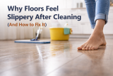 Why Floors Feel Slippery After Cleaning