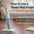 What Floors Should You NOT Steam Mop