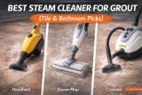 Best Steam Cleaner for Grout: Top Picks That Work